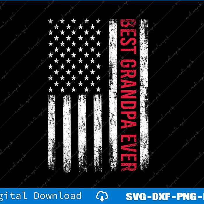 Best Grandpa Ever US American Flag SVG PNG Cutting Printable Files