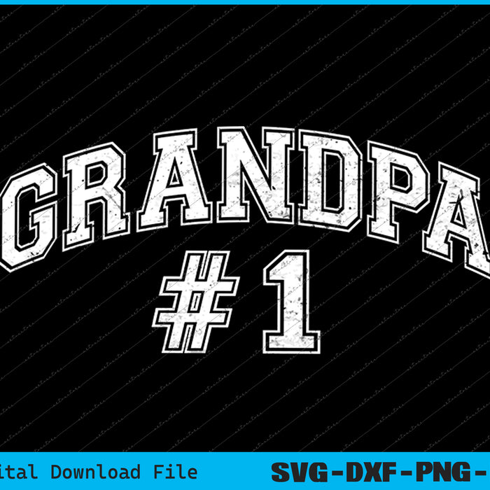 Best Grandpa For Men Number One Grandpa SVG PNG Cutting Files