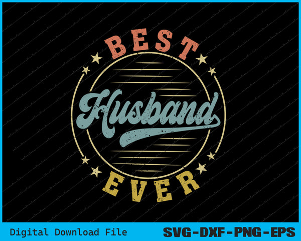 Best Husband Ever Father's Day Husband SVG PNG Cutting Printable Files