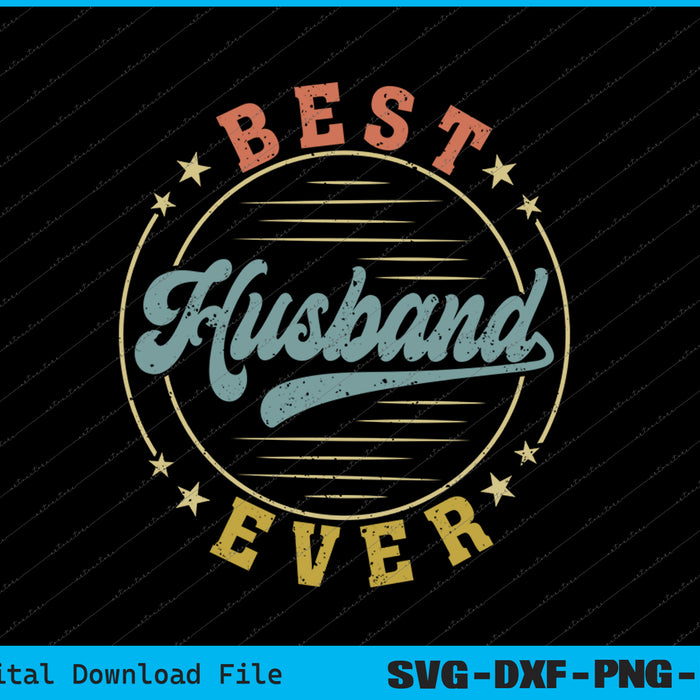 Best Husband Ever Father's Day Husband SVG PNG Cutting Printable Files