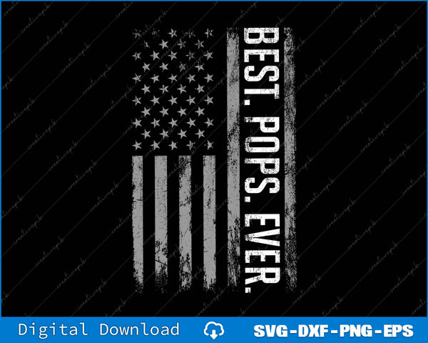 Best Pops Ever American Flag SVG PNG Cutting Printable File