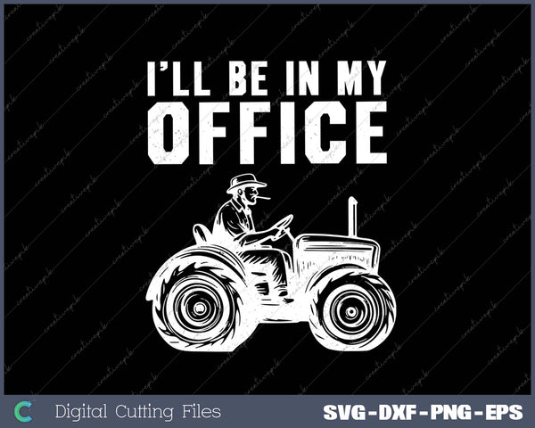 Best Tractor For Farming Agriculture Farmer Office SVG PNG Cutting Printable Files