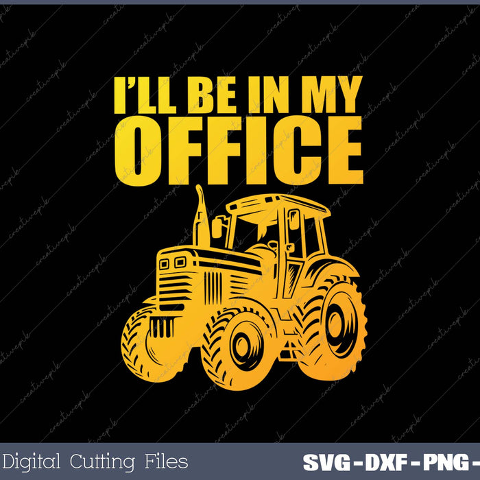 Best Tractor For Men Women Farming Agriculture Farmer SVG PNG Cutting Printable Files