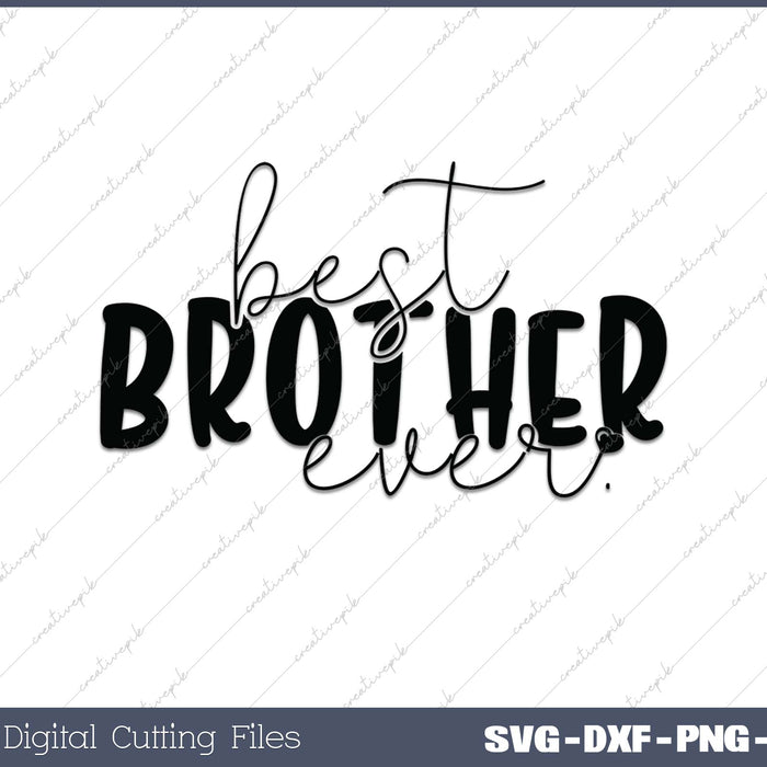 Best Brother Ever SVG PNG Cutting Printable Files