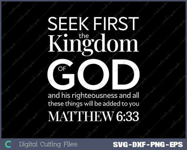 Bible Verse Seek First The Kingdom Of God Christian SVG PNG Cutting Printable Files