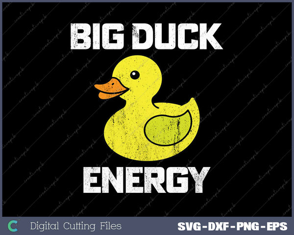 Big Duck Energ Rubber Ducky Funny Meme SVG PNG Printable Files