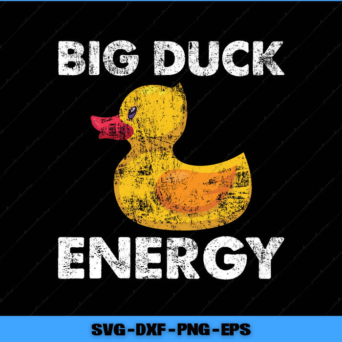Vintage-style rubber duck graphic with 'Big Duck Energy' text on a black background.