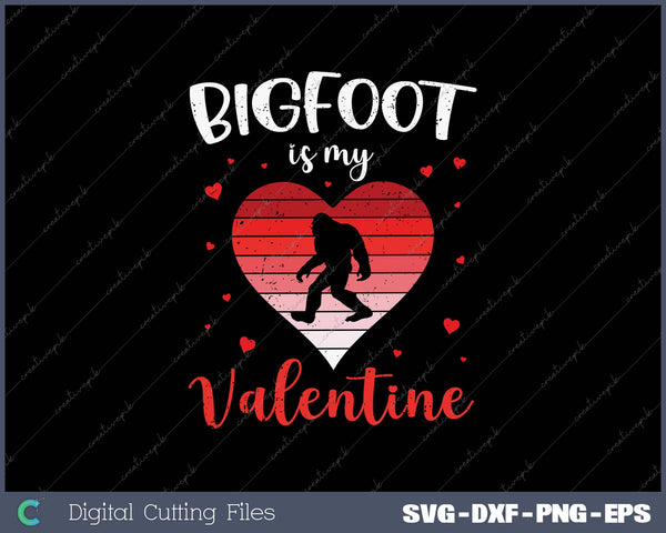 Bigfoot Is My Valentine Funny Sasquatch Valentine Day Pajama SVG PNG Cutting Printable Files