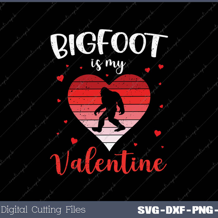 Bigfoot Is My Valentine Funny Sasquatch Valentine Day Pajama SVG PNG Cutting Printable Files