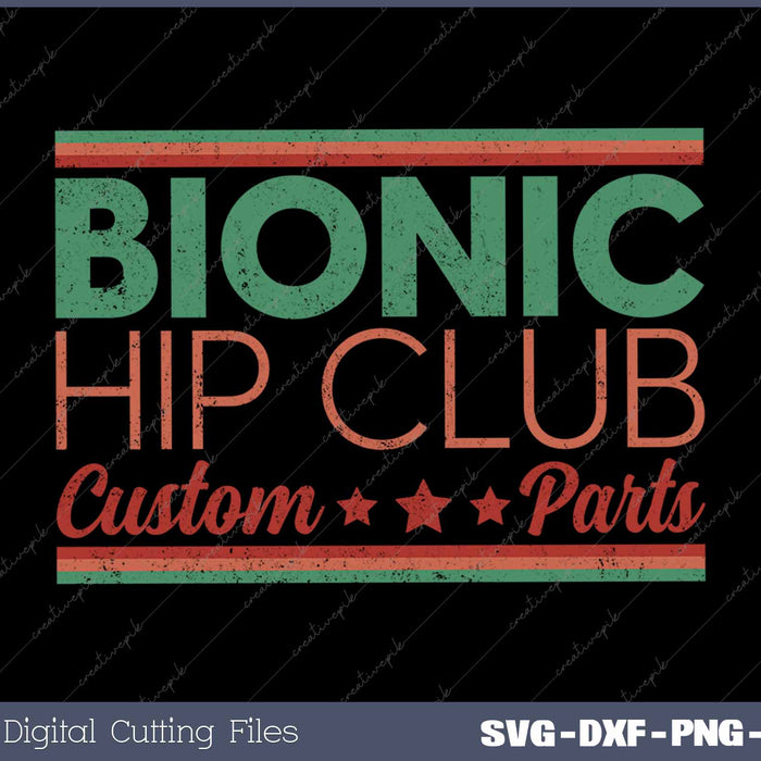 Bionic Hip Club Custom Parts Funny Hip Replacement Surgery