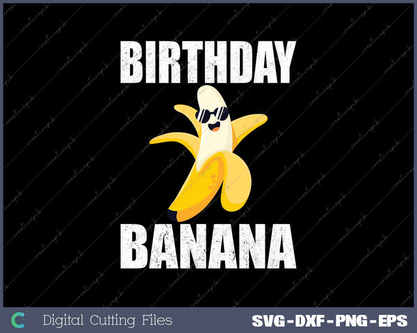 Birthday Banana Vintage Bday Bananas Party Fruit