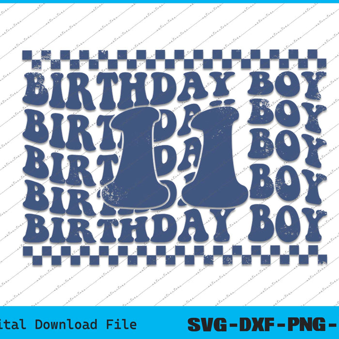 Birthday Boy 11th Birthday 11 Years Old SVG PNG Cutting Files