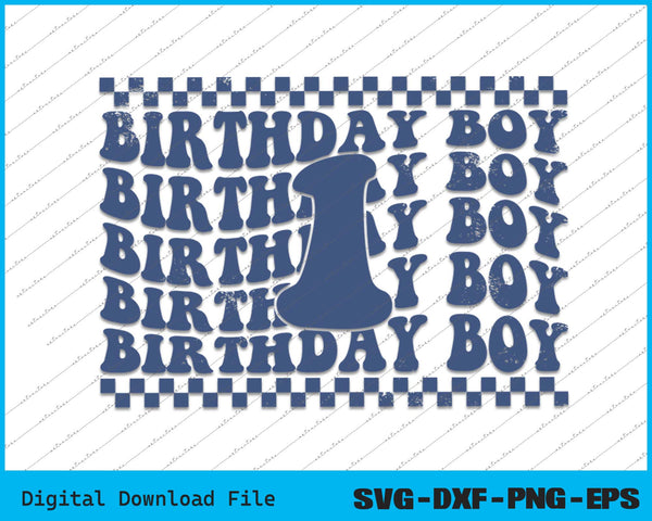 Birthday Boy 1st Birthday 1 Years Old SVG PNG Cutting Printable Files