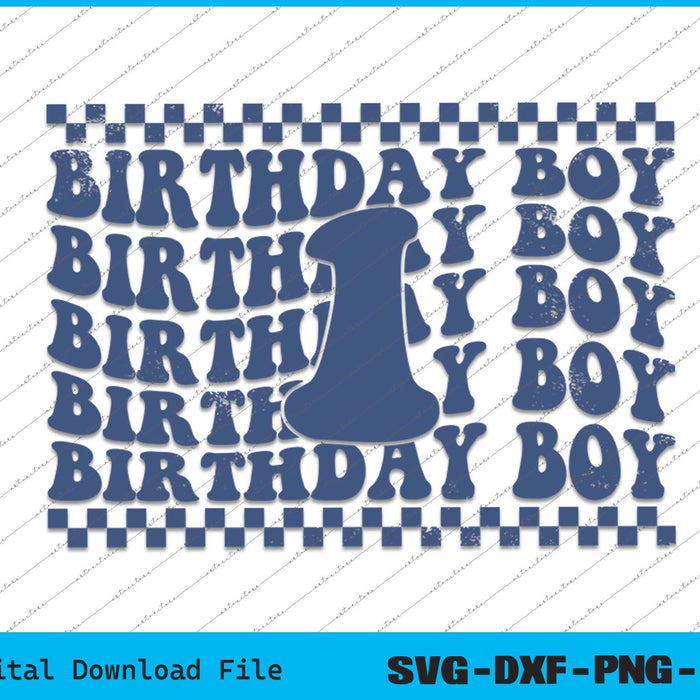 Birthday Boy 1st Birthday 1 Years Old SVG PNG Cutting Printable Files