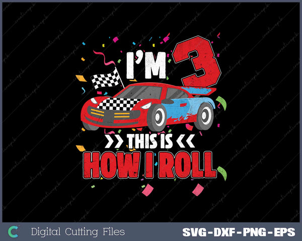 Birthday Boy 3 Race Car 3rd Birthday Toddler Racing Car SVG PNG Printable Files