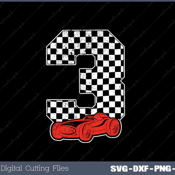 Birthday Boy 3 Three Race Car 3rd Birthday Racing Car SVG PNG Files