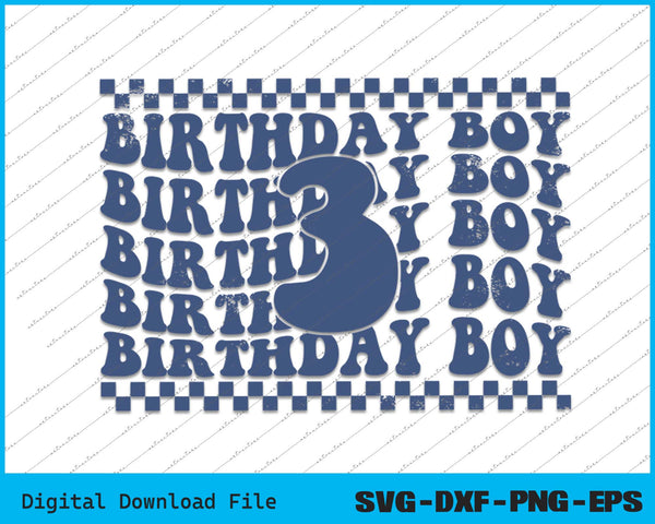 Birthday Boy 3rd Birthday 3 Years Old SVG PNG Cutting Files