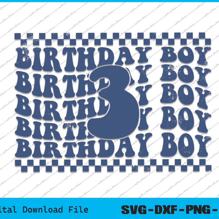 Birthday Boy 3rd Birthday 3 Years Old SVG PNG Cutting Files