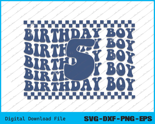 Birthday Boy 5th Birthday 5 Years Old SVG PNG Cutting Files