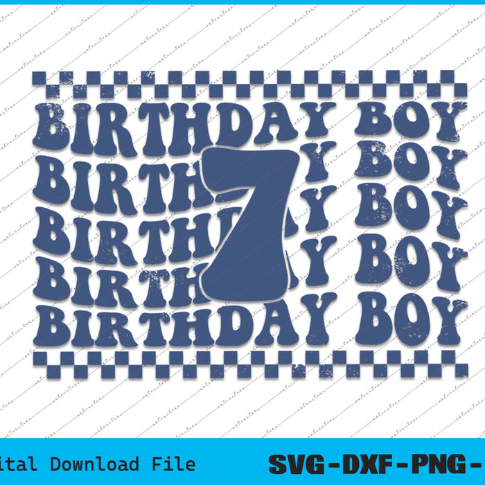 Birthday Boy 7th Birthday 7 Years Old SVG PNG Cutting Files