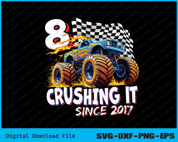 Birthday Monster Truck 8 year Old Boys 8th Party Born 2017 SVG File