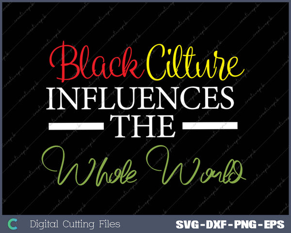 Black Culture Influences The Whole World Black History