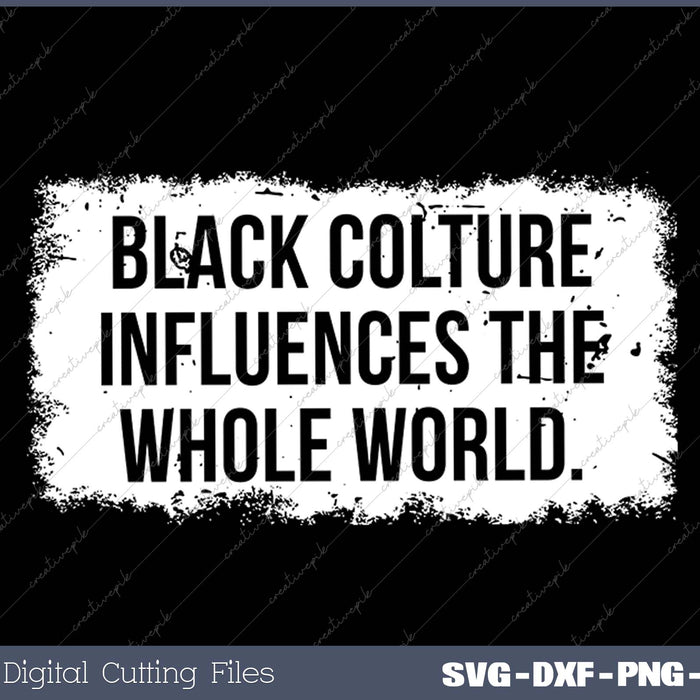 Black Culture Influences The Whole World Black History Month