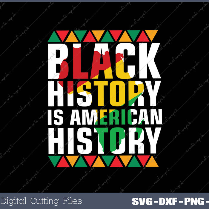 Black History Is American History Patriotic African SVG PNG Cutting Printable Files