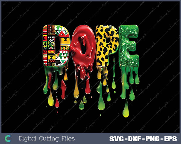 Black History Juneteenth Dope SVG PNG Cutting Printable Files