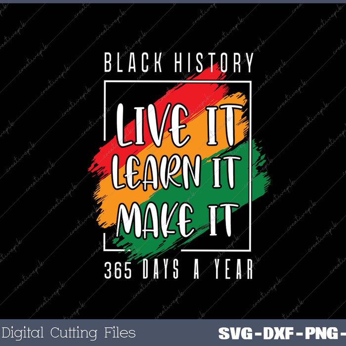 Black History Month 2025 Live It Learn It Make It 365 Days