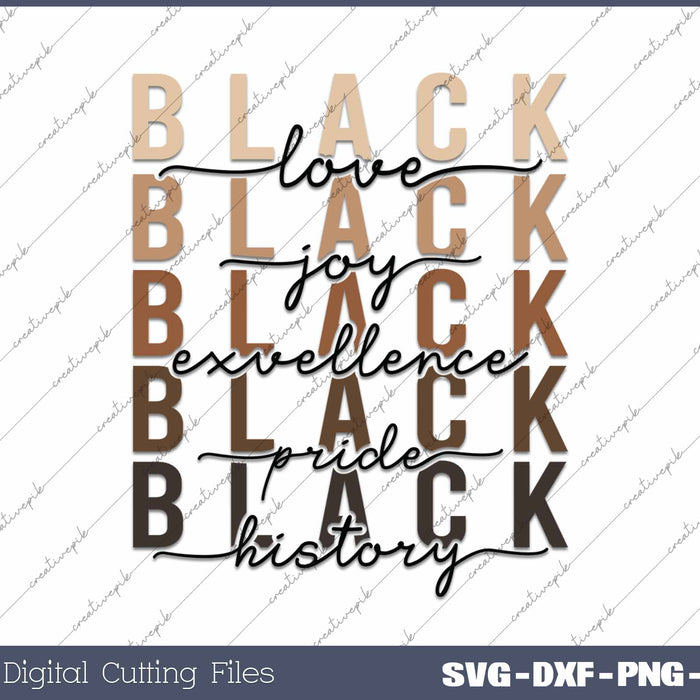 Black History Month Love Joy Excellecnce Pride History SVG PNG Cutting Printable Files