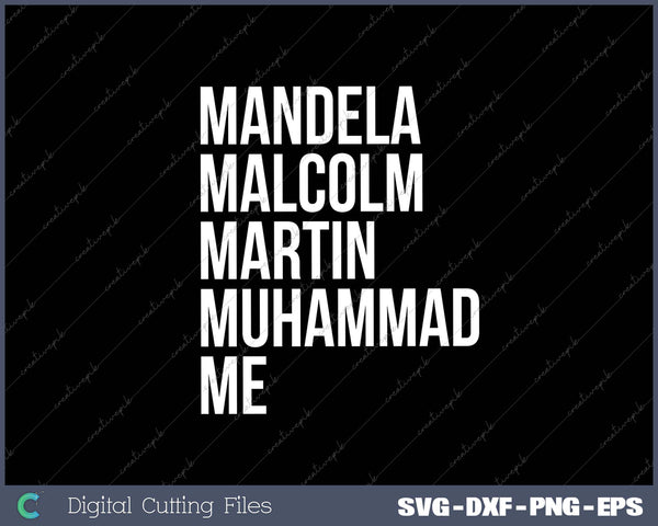 Black History Month Mandela Malcolm Martin SVG PNG Cutting Printable Files