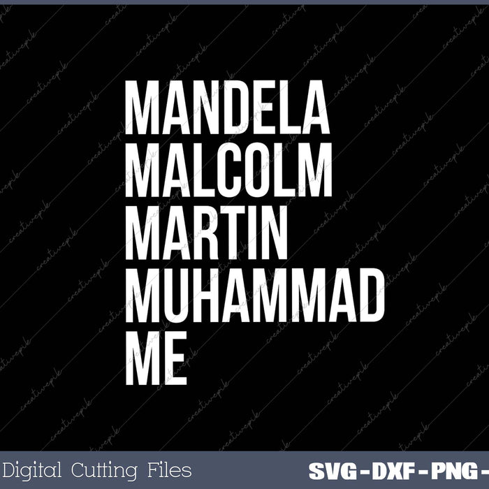 Black History Month Mandela Malcolm Martin SVG PNG Cutting Printable Files