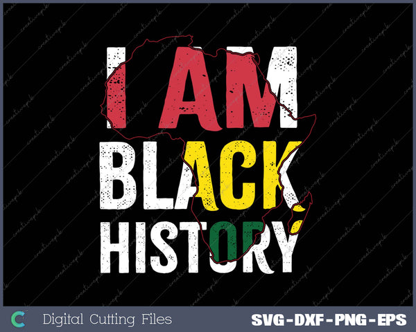 Black History I Am Black History 