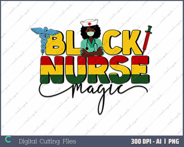 Black Nurse Magic