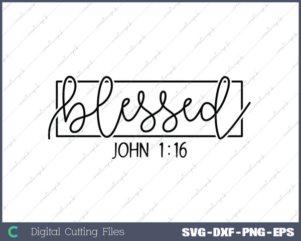 Blessed JOHN 116 SVG PNG Cutting Printable Files