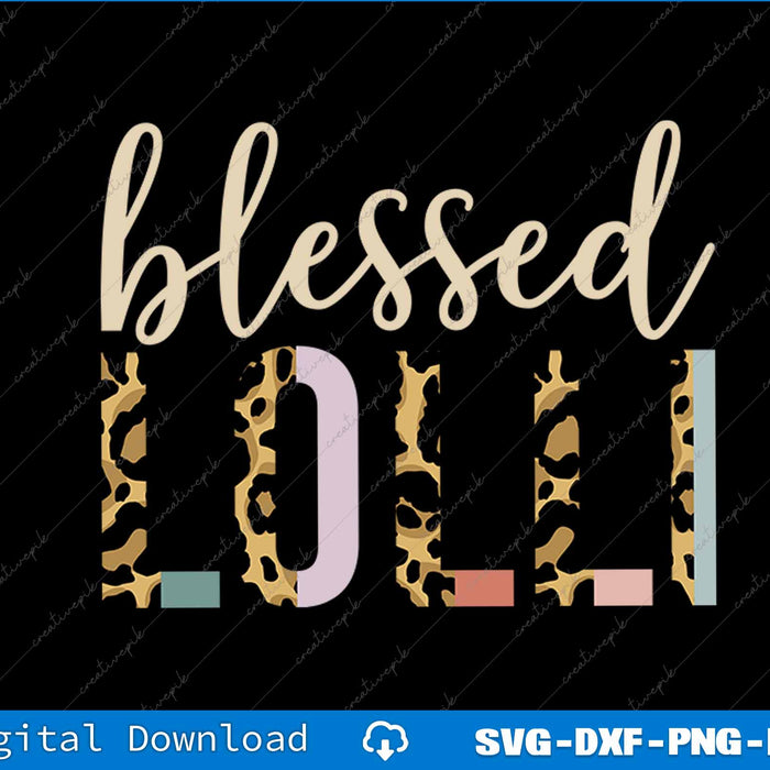 Blessed Lolli Cute Leopard Print SVG PNG Cutting Printable File
