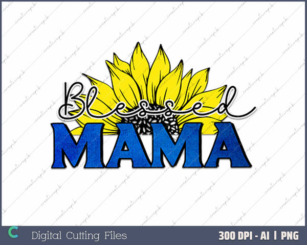 Blessed Mama AI PNG Sublimation Files