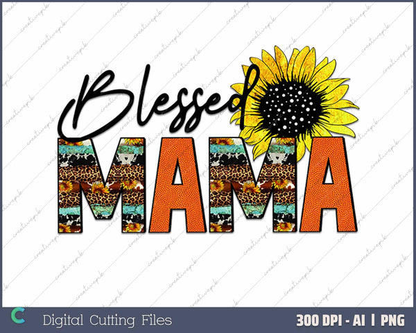 Blessed Mama AI PNG Sublimation Files