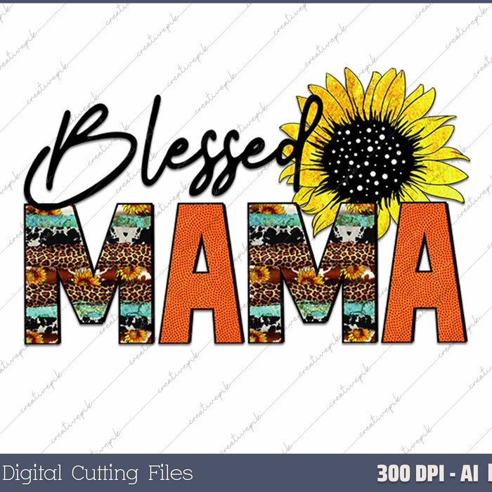 Blessed Mama AI PNG Sublimation Files