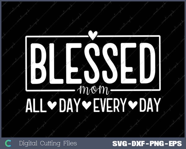  Funny Vintage Blessed Mom SVG PNG Cutting Printable Files