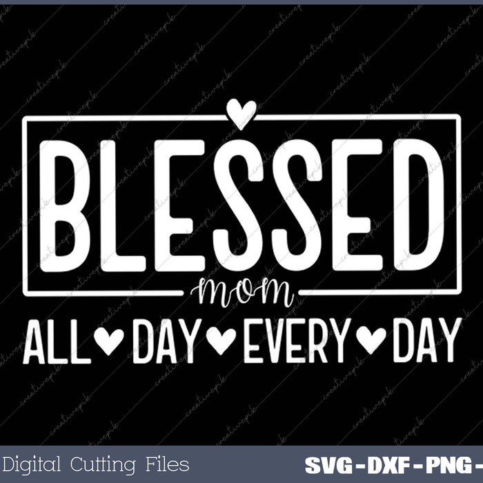  Funny Vintage Blessed Mom SVG PNG Cutting Printable Files