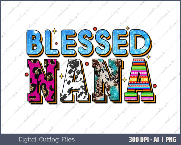 Blessed Nana with Grandmother Life AI PNG Sublimation File