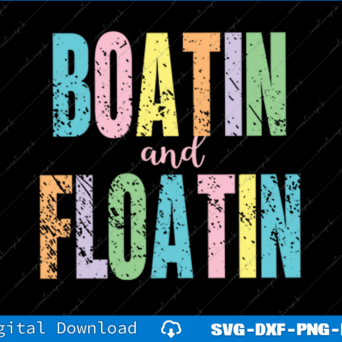 Boatin and Floatin Summer SVG PNG Cutting Printable Files