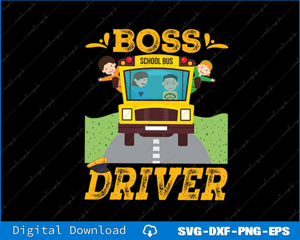 Boss Bus Driver School Bus Driver SVG PNG Cutting Printable File