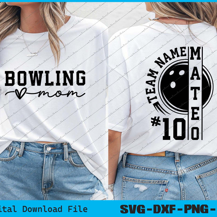 Bowling Mom, Custom Bowling Team Name And Number Bowling SVG PNG Cutting Files