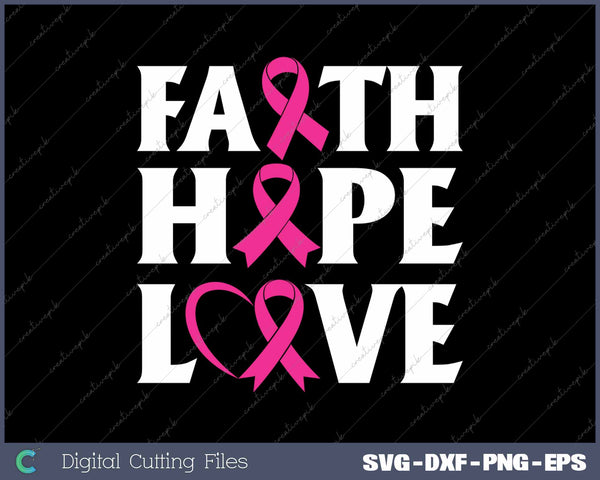 Breast Cancer Awareness Pink Ribbon Faith Hope Love 