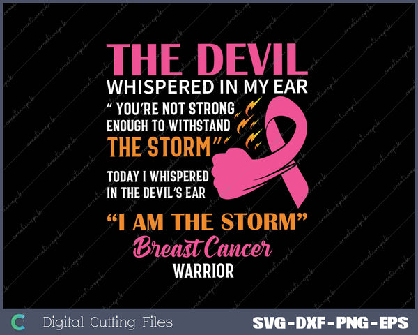 Breast Cancer Warrior I Whispered In The Devil's Ear