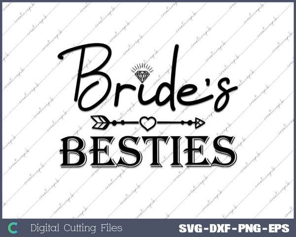 Bride's Besties SVG PNG Cutting Printable Files