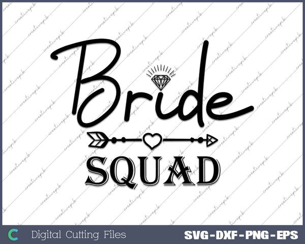 Bride squad SVG PNG Cutting Printable Files